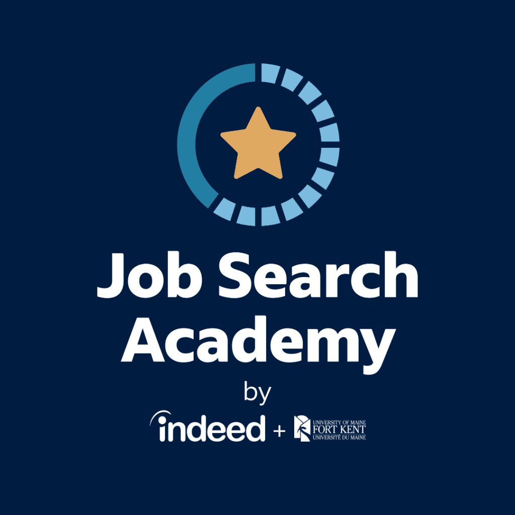 Job Search Academy by Indeed and University of Maine at Fort Kent